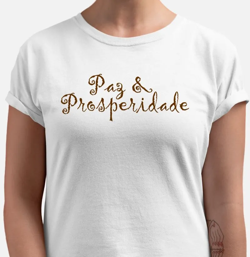 Camiseta Paz e Prosperidade feminina qualidade reserva