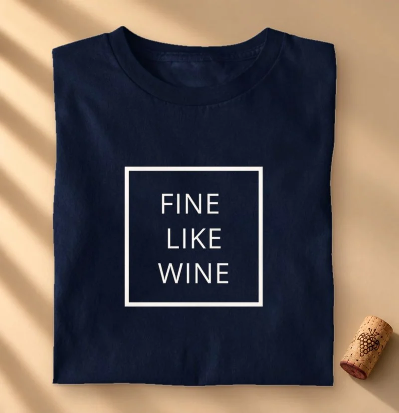 Camiseta Vinho - Fine Like Wine