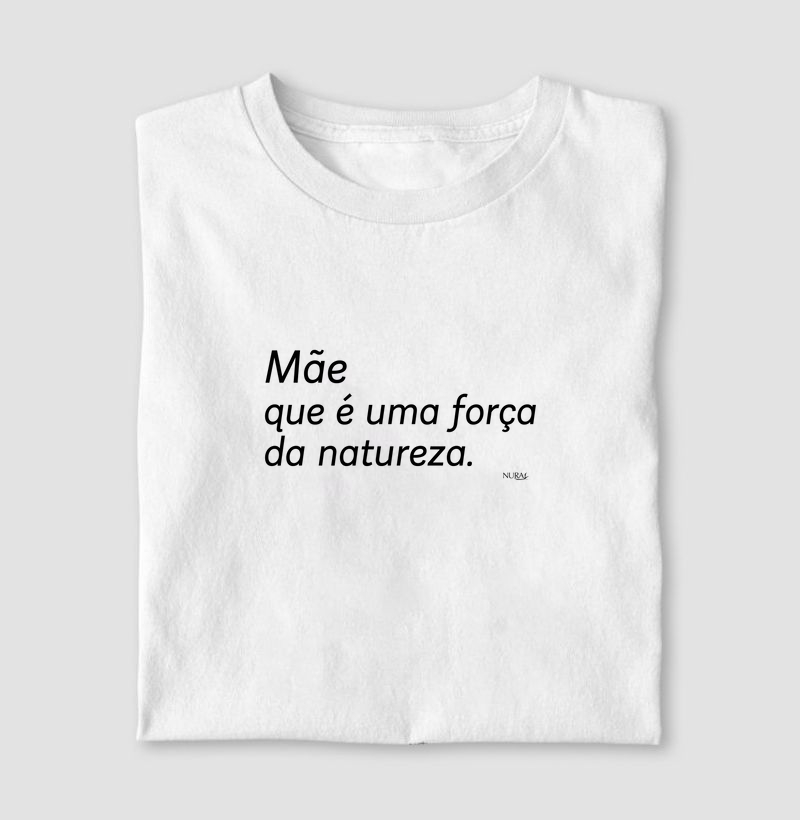 Mãe que é uma força da Natureza