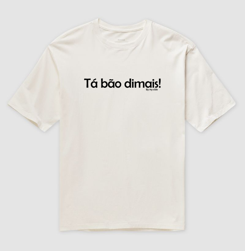 Tá bão dimais! - Oversized