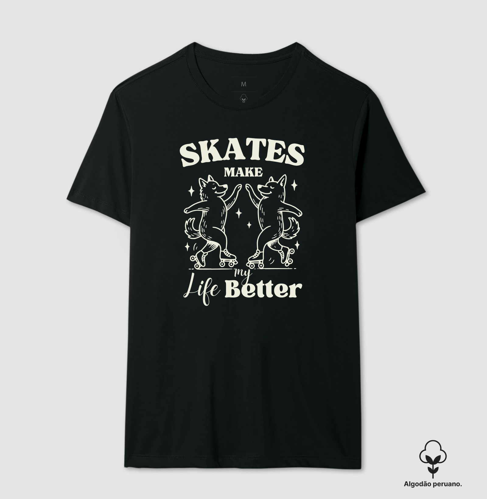 Skates Make My Life Better