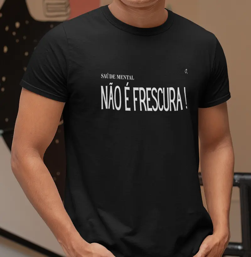 Camiseta NÃO É FRESCURA