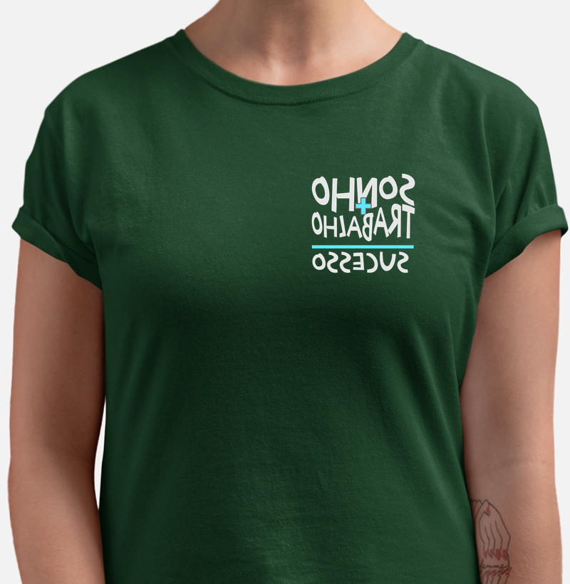 Sonho + Trabalho = Sucesso - Camiseta