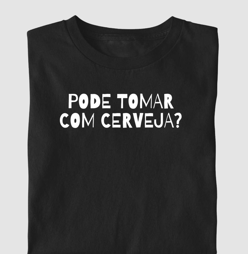 Pode tomar com cerveja?