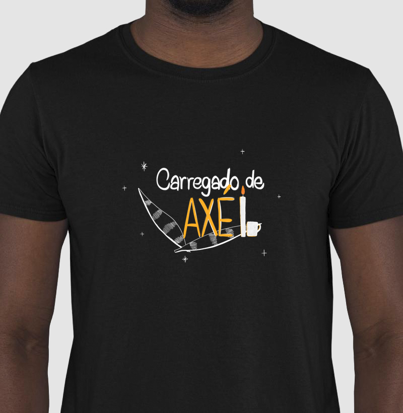 Carregado de Axé sem Logo - Camiseta