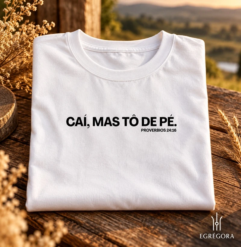 Caí, Mas Tô de Pé - Algodão Peruano - Camiseta Algodão Peruano