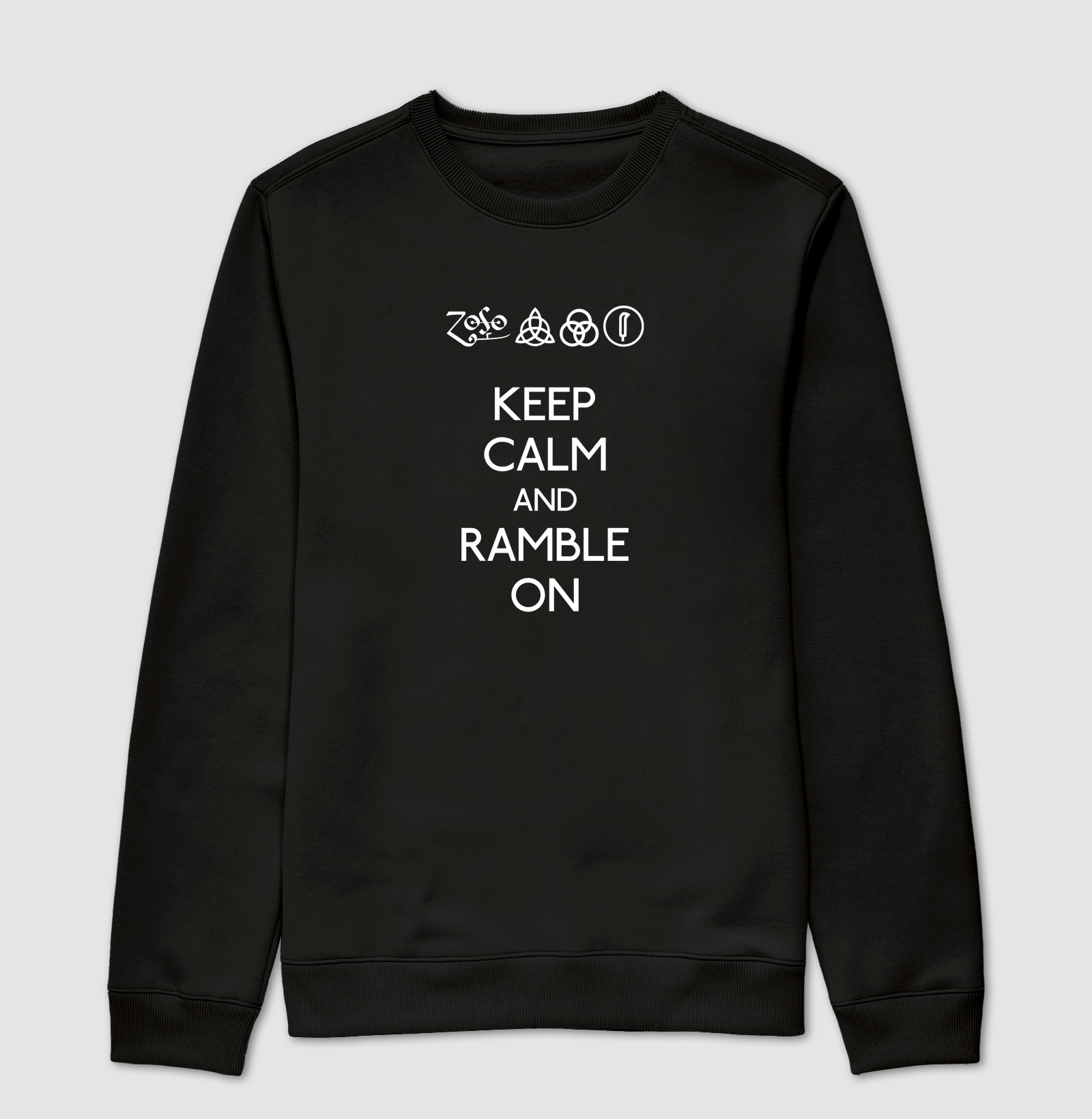 KEEP CALM AND RAMBLE ON