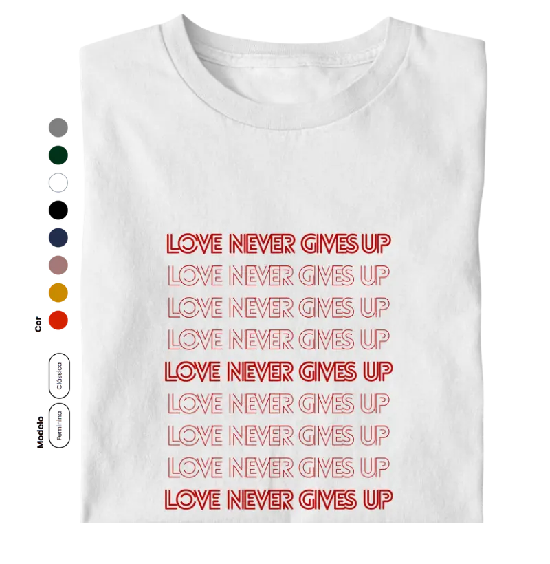 LOVE NEVER GIVES UP estampa vermelha