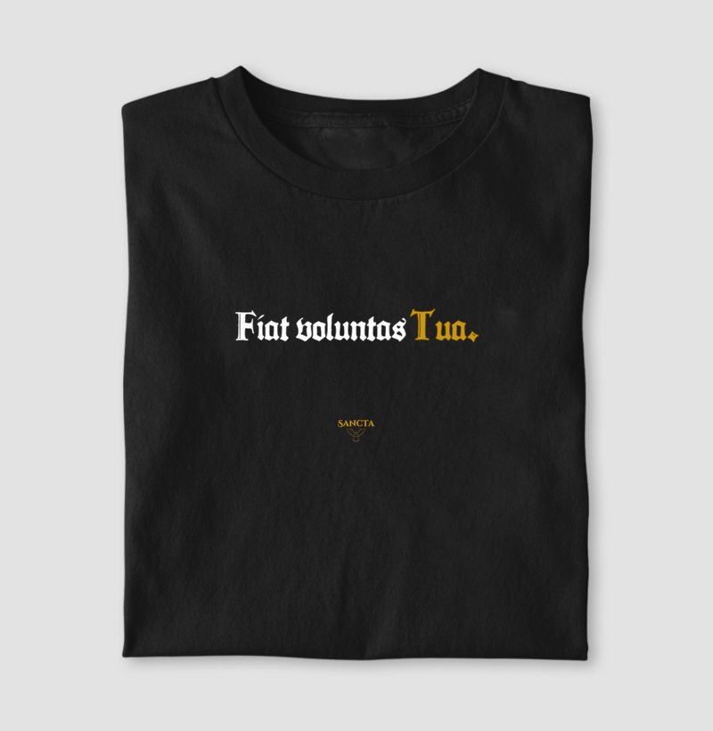 Fiat voluntas Tua. - (Seja feita a Tua vontade.) coleção Latim