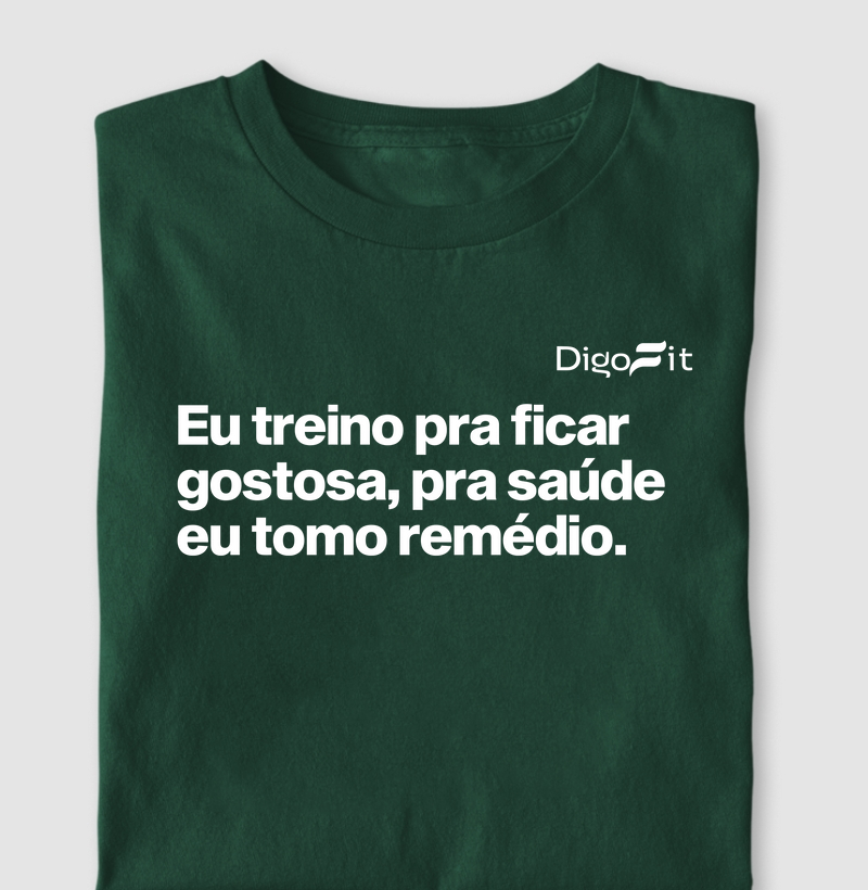 CAMISETA ACADEMIA EU TREINO PRA FICAR GOSTOSA