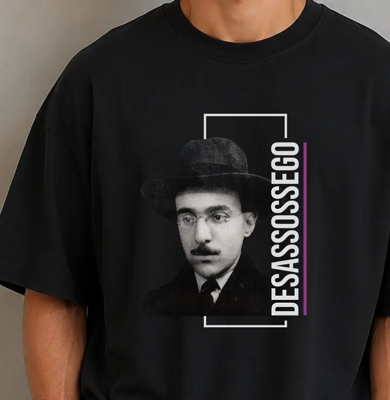 Camiseta Fernando Pessoa - Desassossego