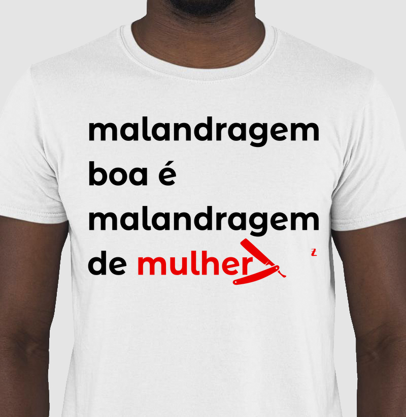 Malandragem - Malandragem boa é malandragem de mulher