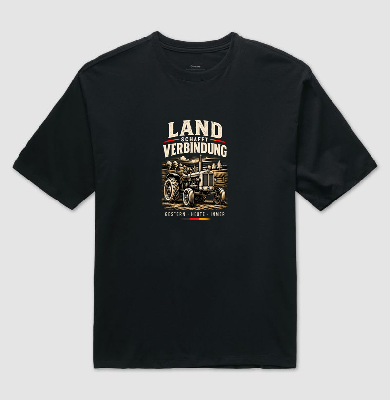 Land schafft Verbindung — Gestern • Heute • Immer - Camiseta Oversized