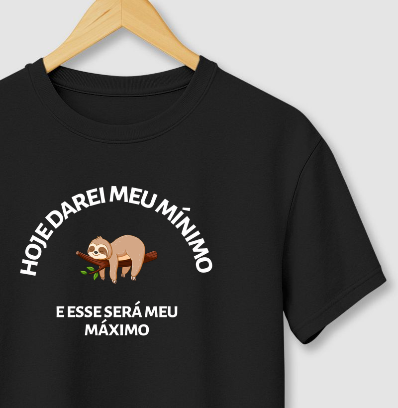 Hoje darei meu mínimo e esse será meu máximo