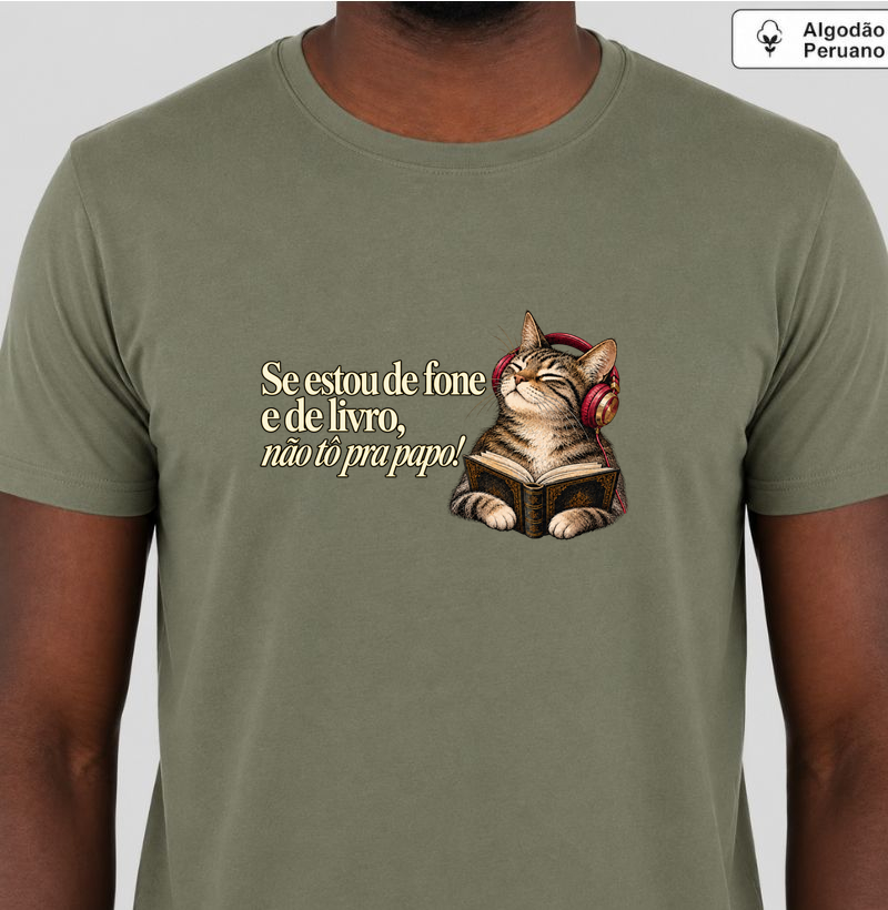 Se estou de fone e de livro - Camiseta Algodão Peruano