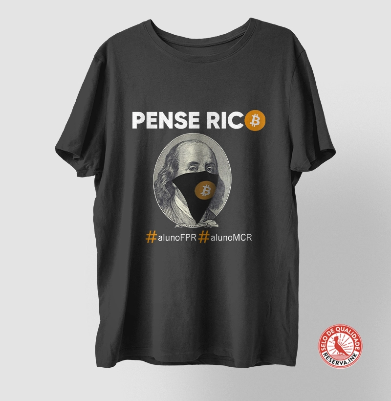 Camiseta Pense Rico - Bitcoin