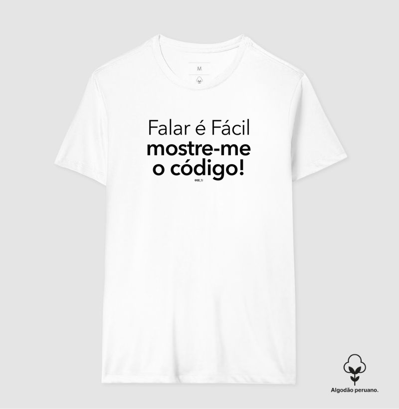 “Falar é fácil, mostre-me o código. II” T.I