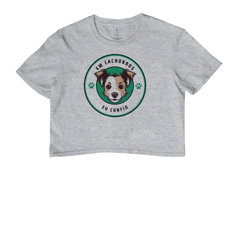 #021 - Eu confio - cachorro - Cropped