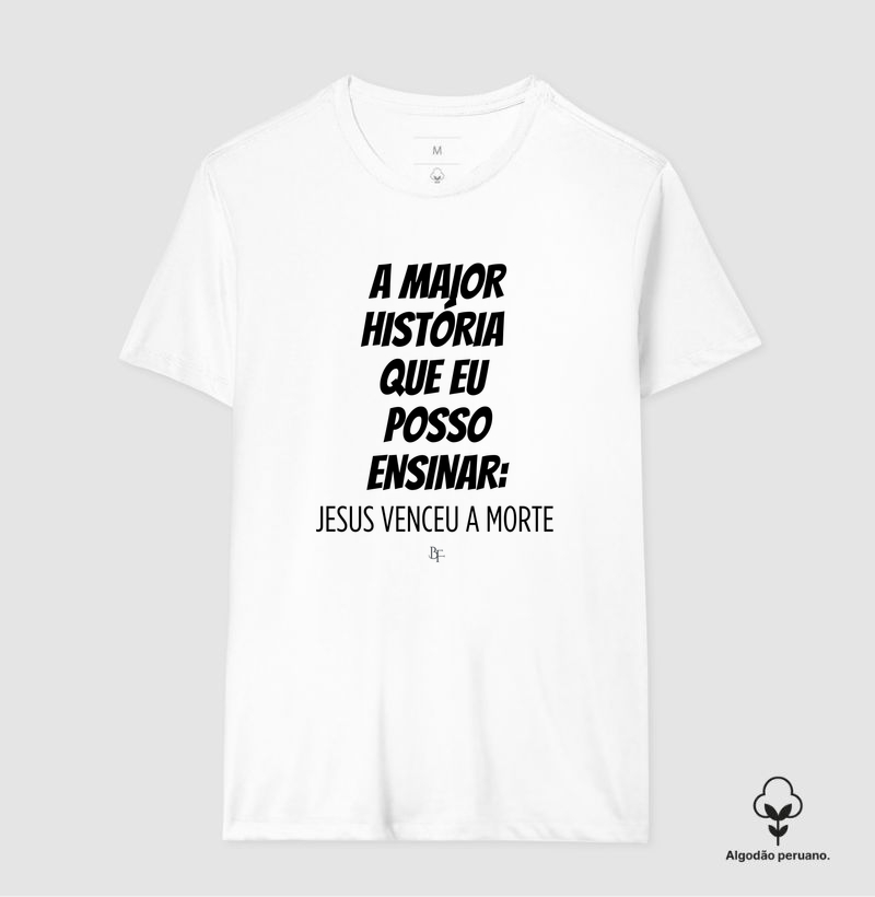 A maior história que eu posso ensinar: JESUS VENCEU A MORTE