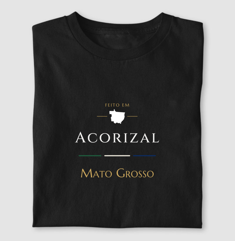 Feito em Acorizal MT - Camiseta