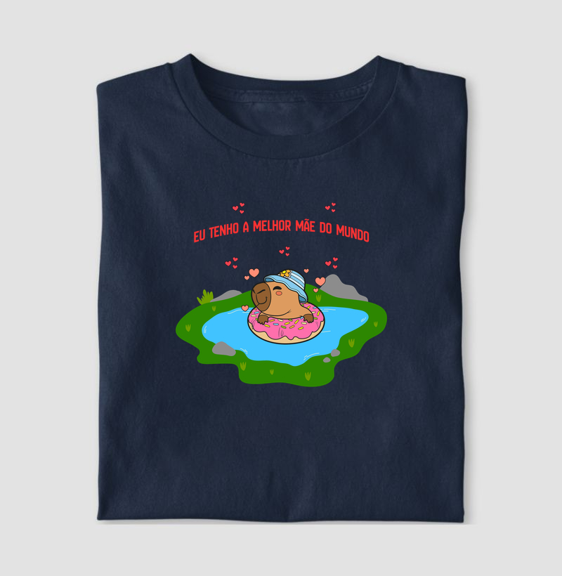 Eu Tenho a Melhor Mãe do Mundo (Capivara)