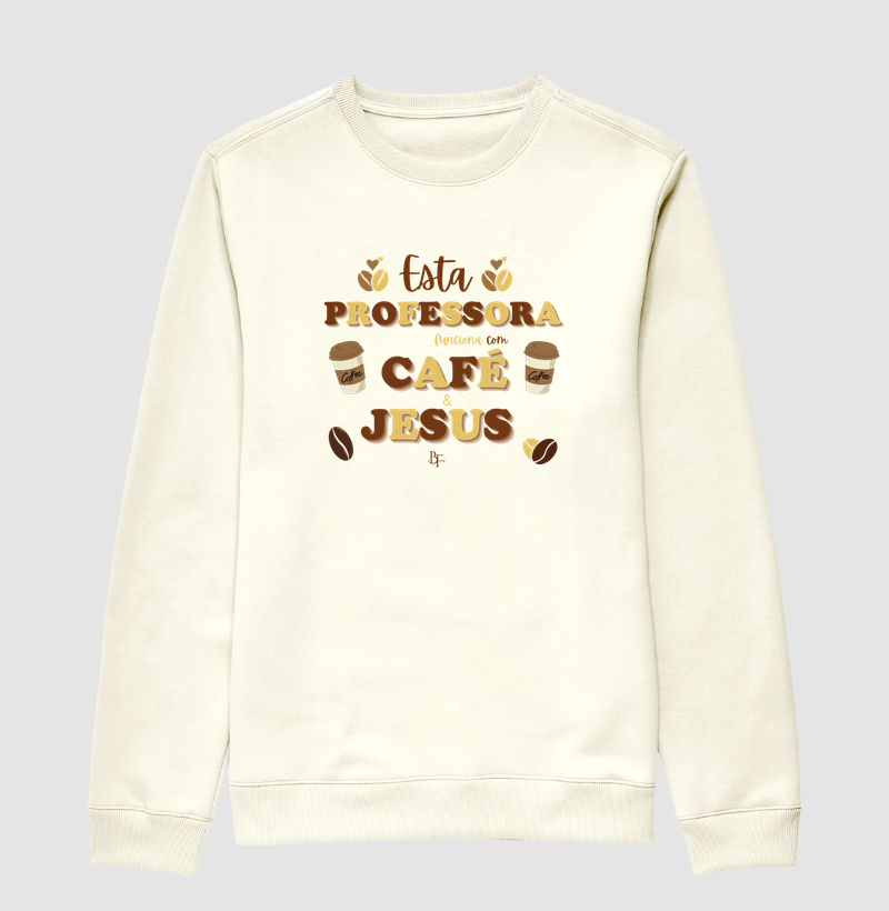 Esta Professora Funciona com Café e Jesus