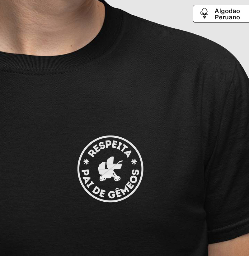 Respeita, Pai de Gêmeos Algodão Peruano Premium