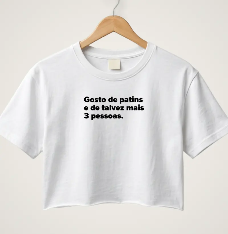 Gosto de patins e de talvez mais 3 pessoas