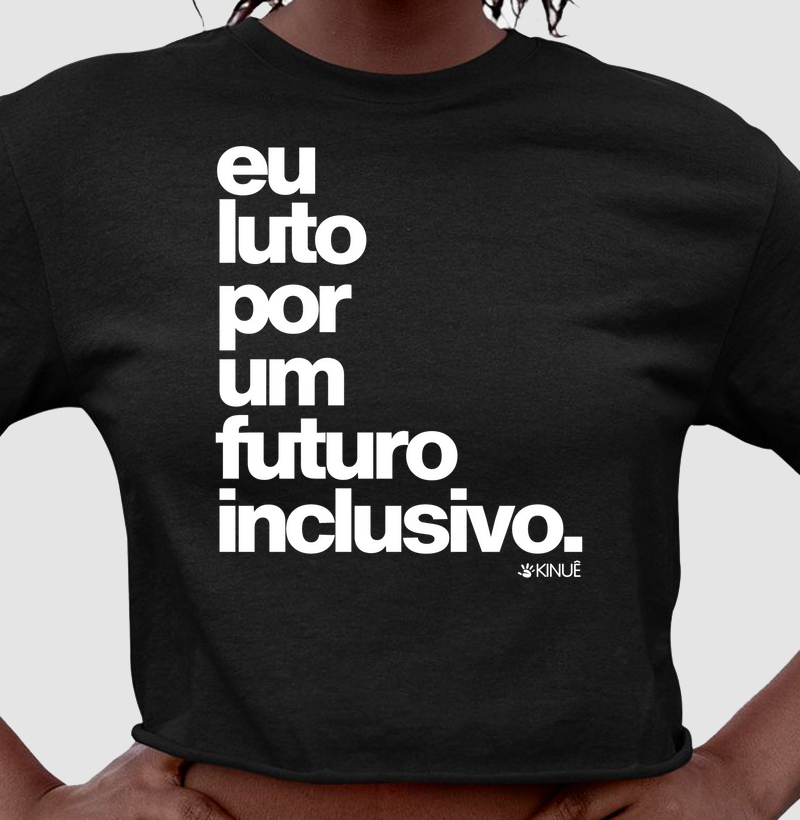 Eu luto por um futuro inclusivo