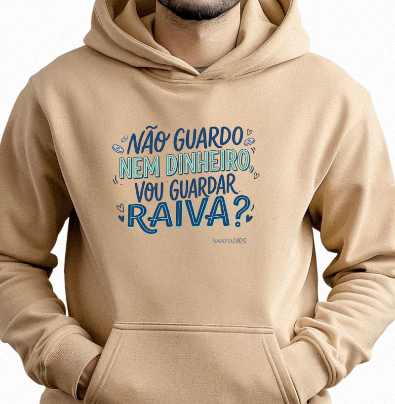 Não Guardo Nem Dinheiro, Vou Guardar Raiva?