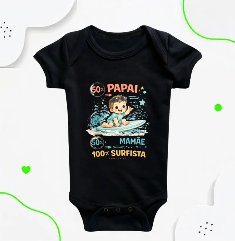50% papai, 50% mamãe, 100% surfista.