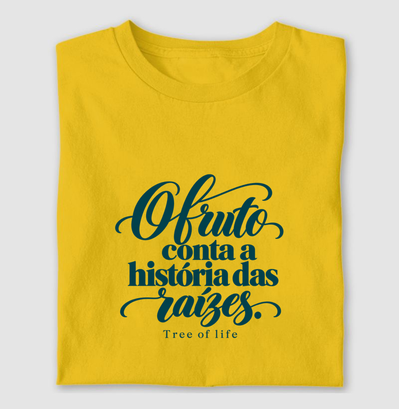 O Fruto Conta a História das Raízes | Tree of Life - Camiseta