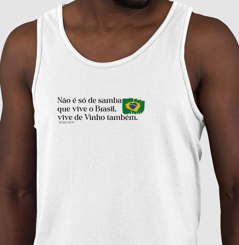 Não é só de samba que vive o Brasil, vive de Vinho também.