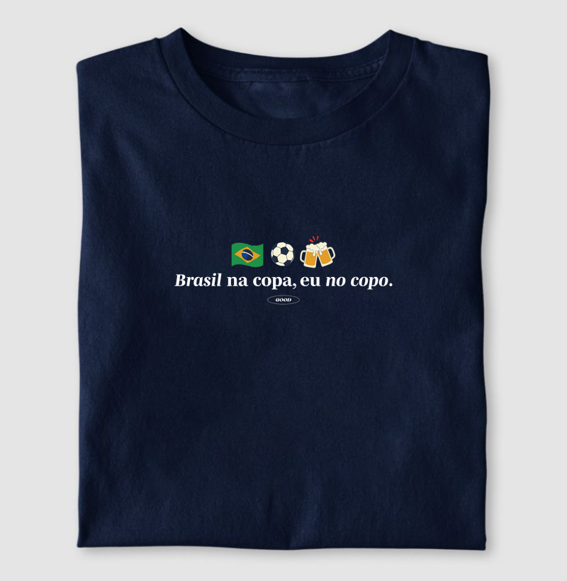 Camisa do Brasil - Brasil na Copa, eu no Copo
