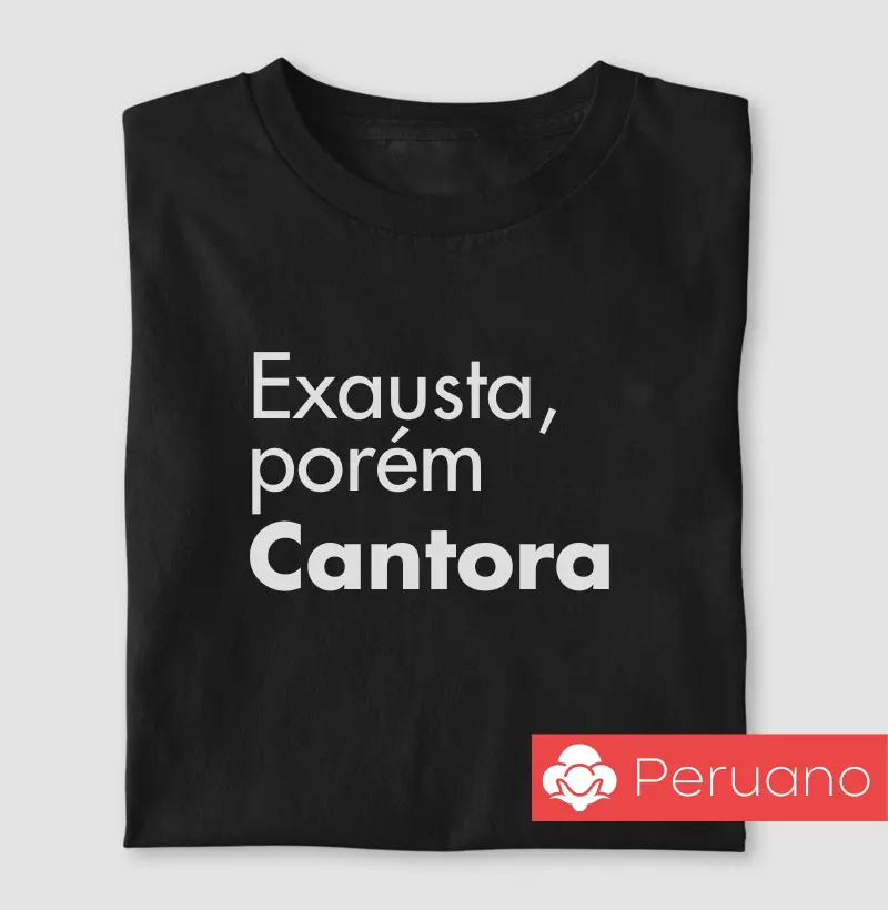 Exausta, porém Cantora