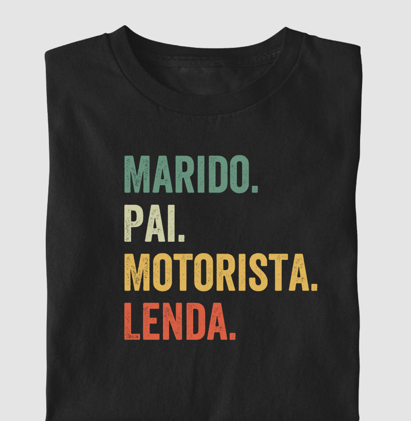 Marido. Pai. Motorista. Lenda.