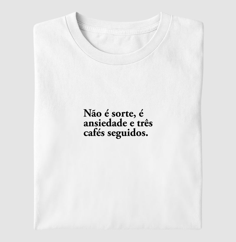 Camiseta não é sorte
