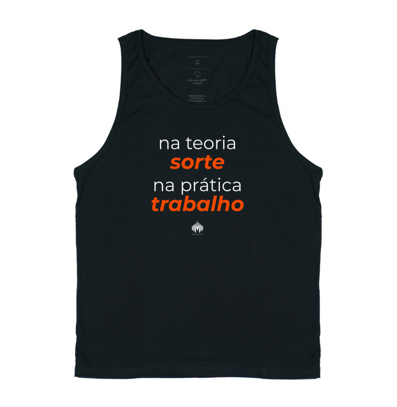 Na teoria, sorte. Na prática, trabalho.