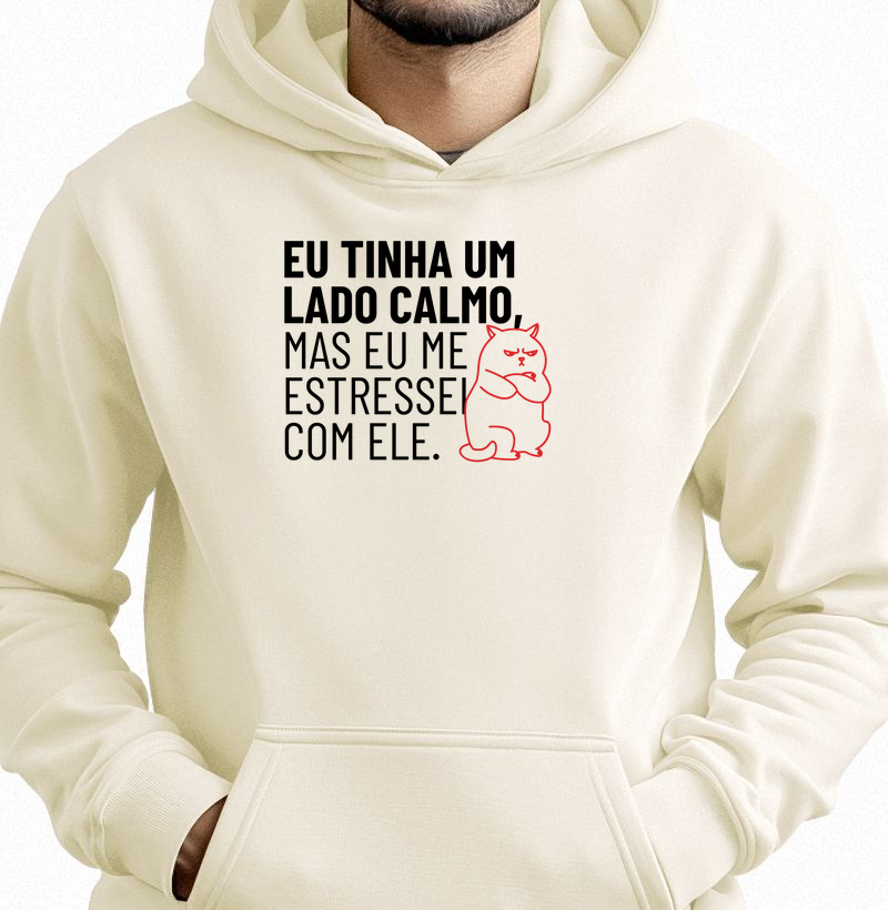Eu tinha um lado calmo