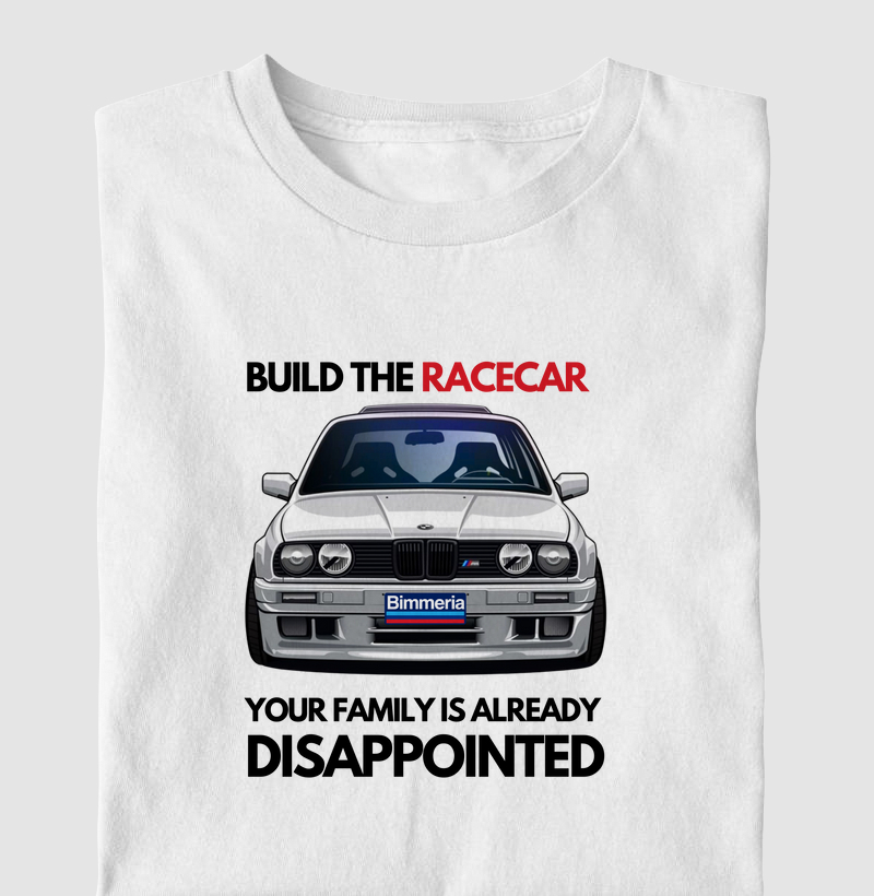 Build the Racercar, your family is already disappointed