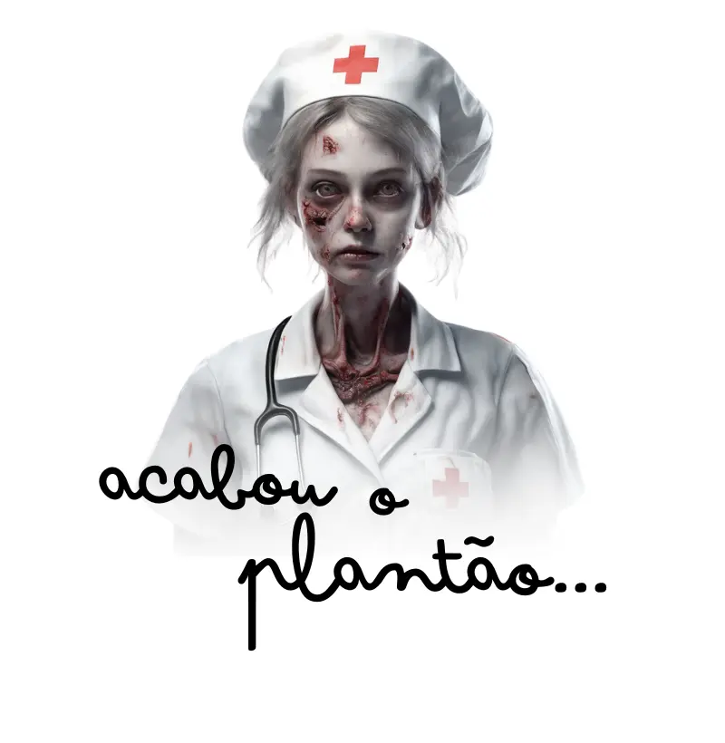 Acabou o plantão...