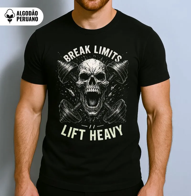 Break Limits - Lift Heavy