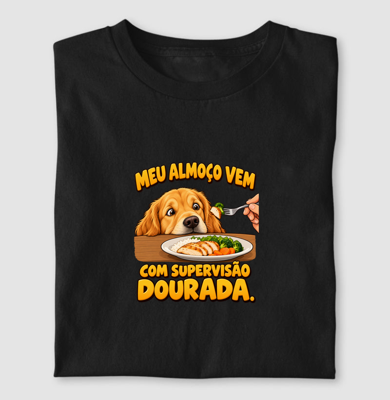 Meu almoço vem com supervisão dourada.