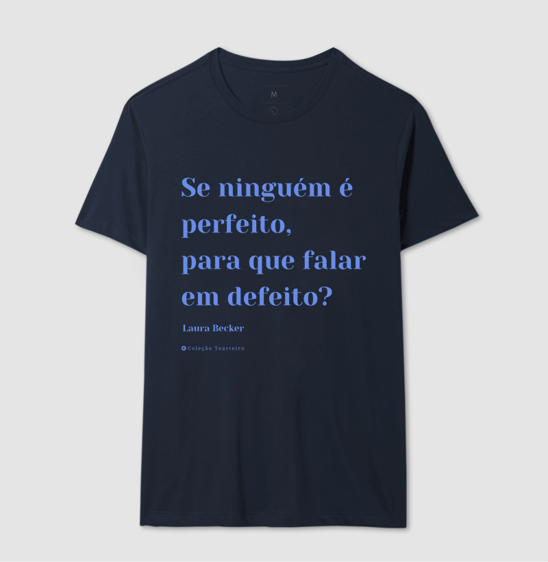 Camiseta Adulto Azul Ninguém é perfeito by Laura Becker