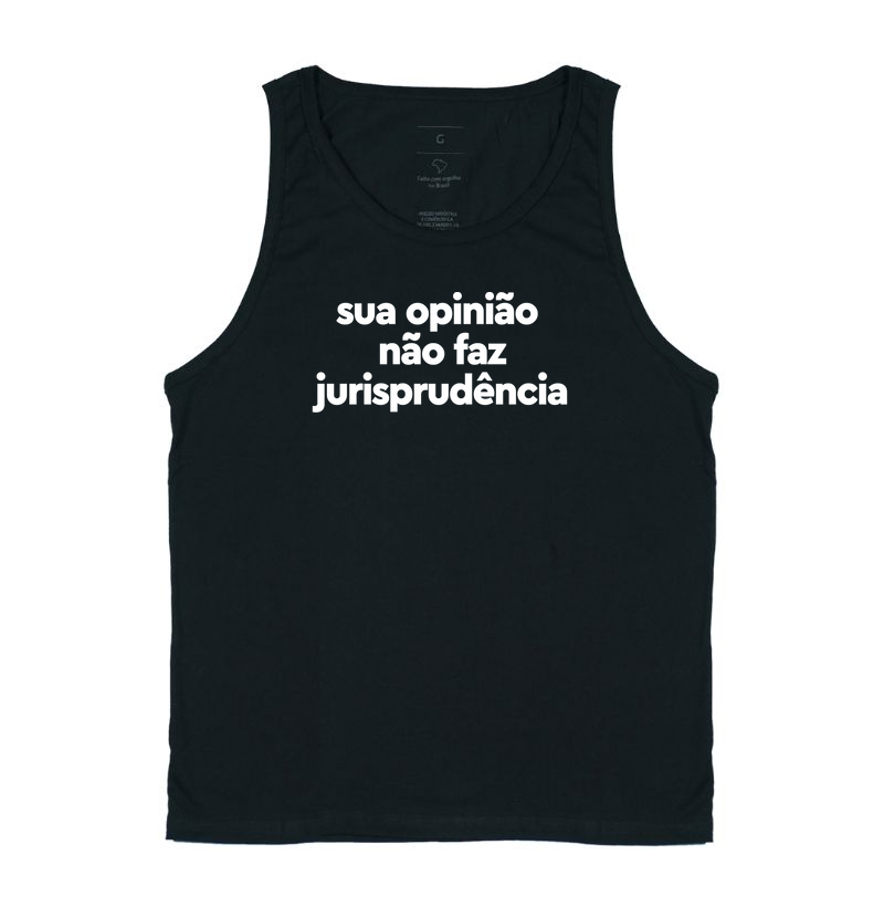 Sua opinião não faz jurisprudência