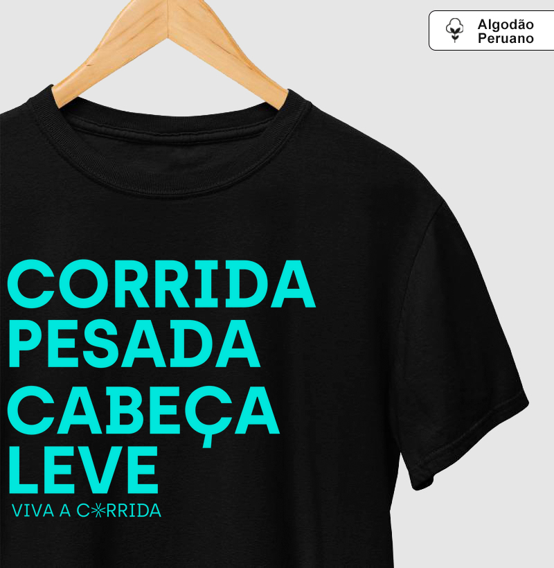 Corrida Pesada, Cabeça Leve Camiseta Algodão Peruano