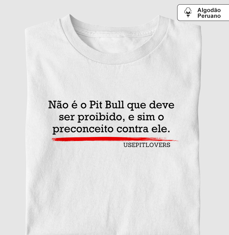 Não é o PitBull que deve ser proibido, e sim o preconceito contra eles