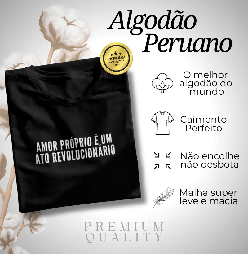 Algodão Peruano - Amor próprio é um ato revolucionário