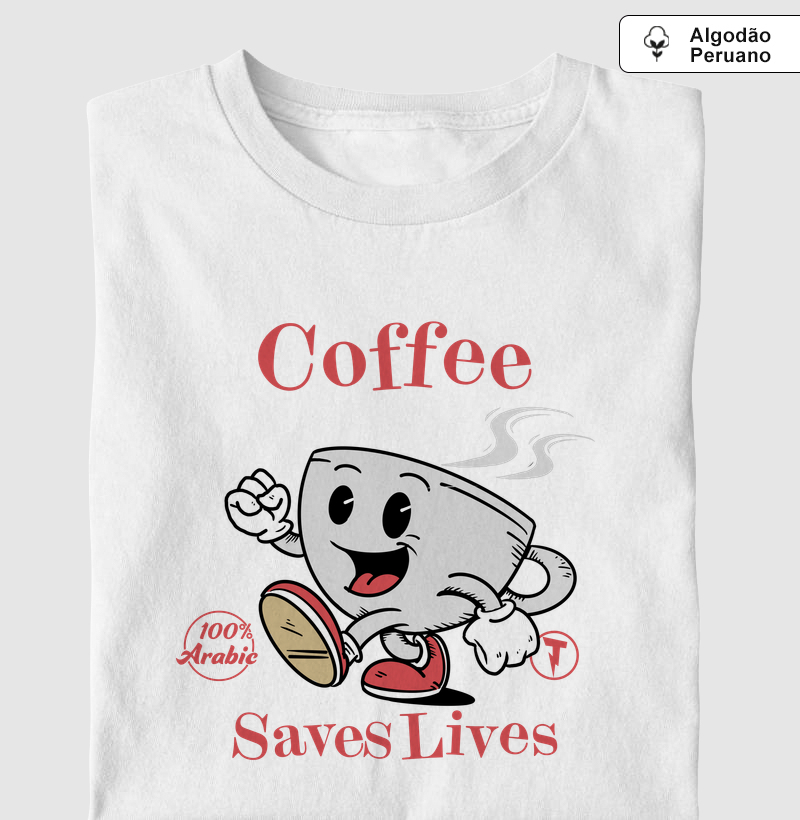Camiseta Prime Coffee Saves Lives