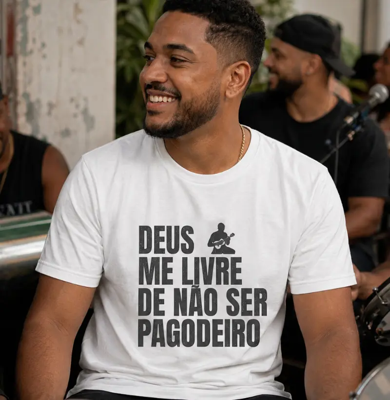 Deus me livre de não ser pagodeiro